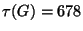 $\tau(G)=678$